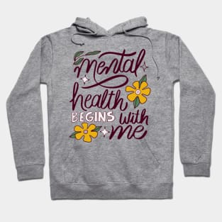 Mental health begins with me Hoodie